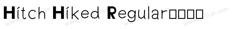 Hitch Hiked Regular字体转换
